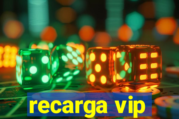 recarga vip